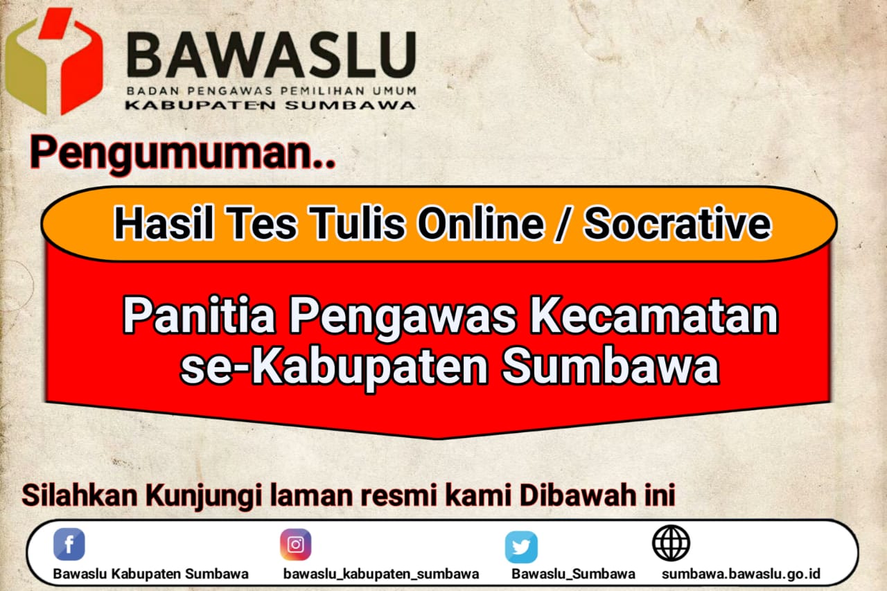 Pengumuman Hasil Tes Tulis Online/Socrative Panitia Pengawas Pemilihan Kecamatan se-Kabupaten Sumbawa