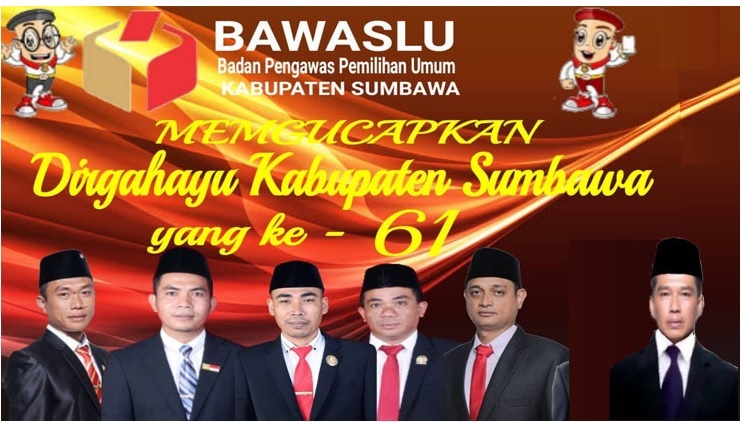 Segenap Keluarga Besar Bawaslu Kabupaten Sumbawa Mengucapkan Selamat Hari Jadi Kabupaten Sumbawa ke 61.