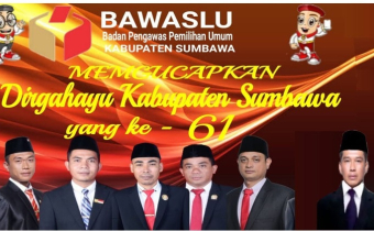Segenap Keluarga Besar Bawaslu Kabupaten Sumbawa Mengucapkan Selamat Hari Jadi Kabupaten Sumbawa ke 61.